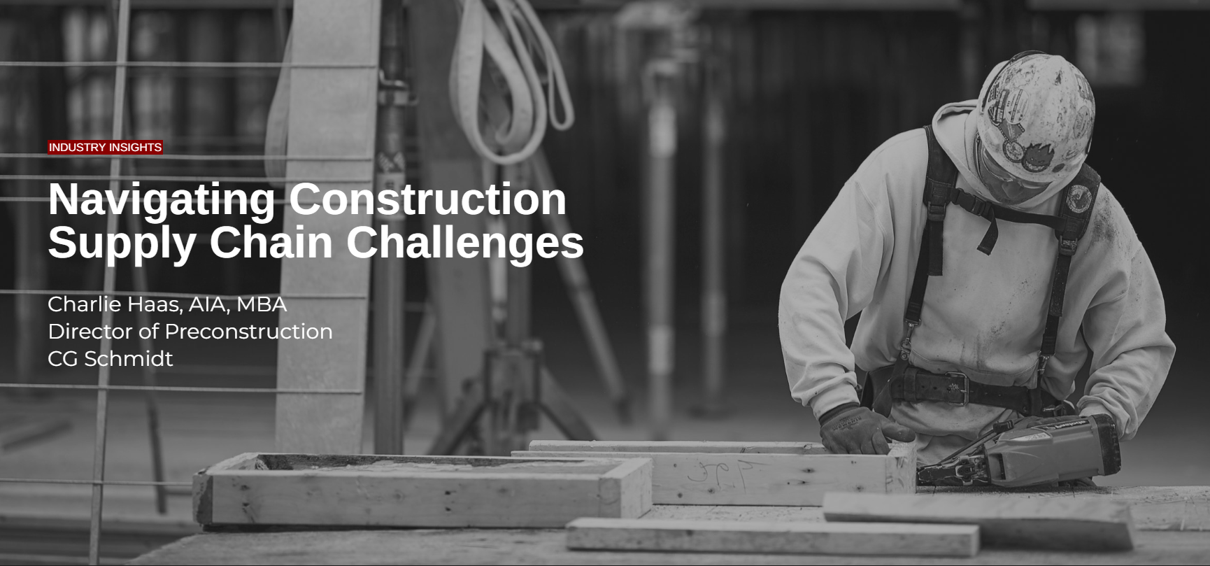 Navigating Construction Supply Chain Challenges - CG Schmidt